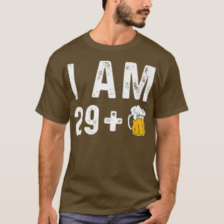I am 29 + 1 Craft Beer Microbrew Hops Funny Gift D T Shirt