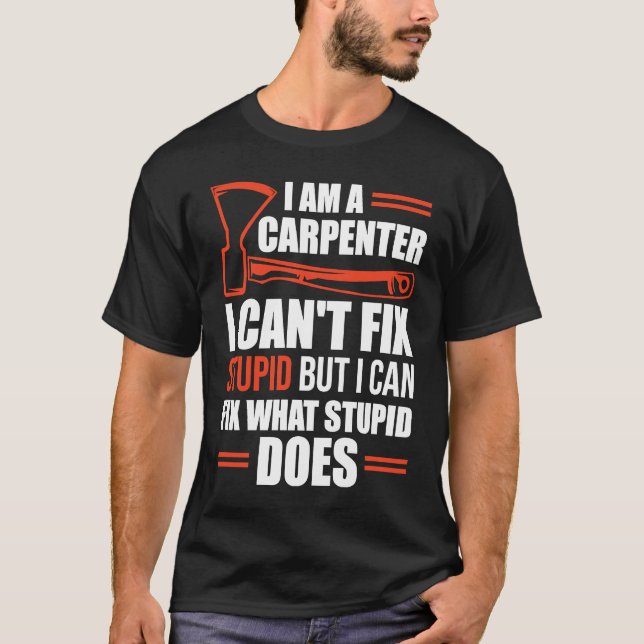 I Am A Carpenter  Carpenters 1 T Shirt (Framsida)