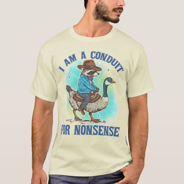 I Am A Conduit For Nonsense Funny Cowboy Raccoon T Shirt (Framsida)