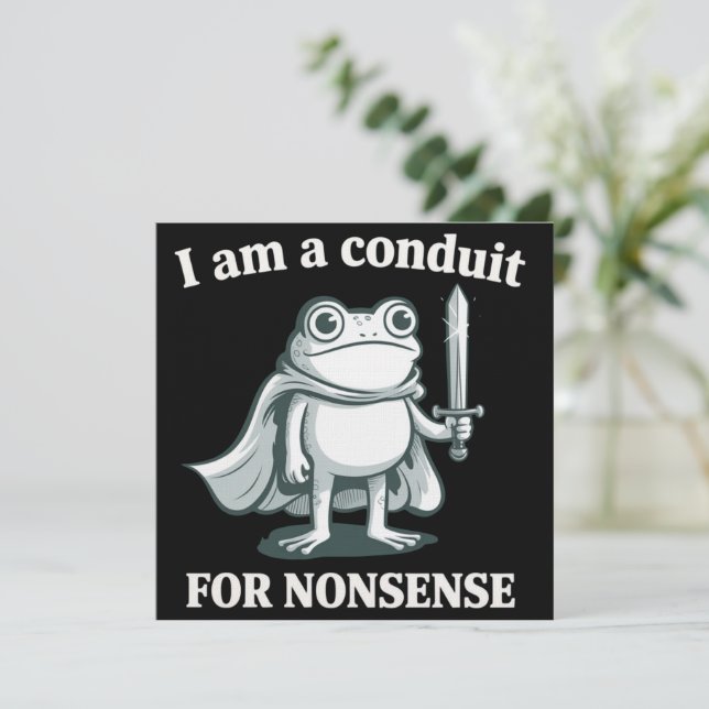 I Am a Conduit for Nonsense Funny Frog Sarcastic  Inbjudningar (Stående Fram)