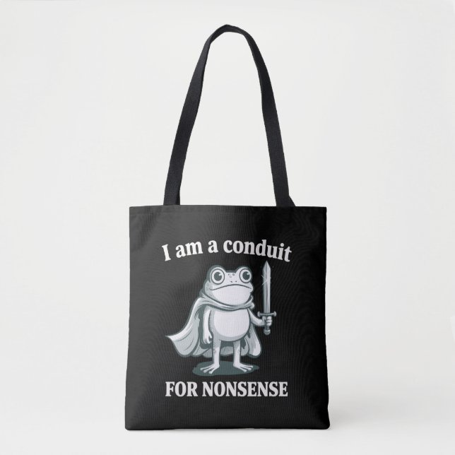 I Am a Conduit for Nonsense Funny Frog Sarcastic  Tygkasse (Framsida)