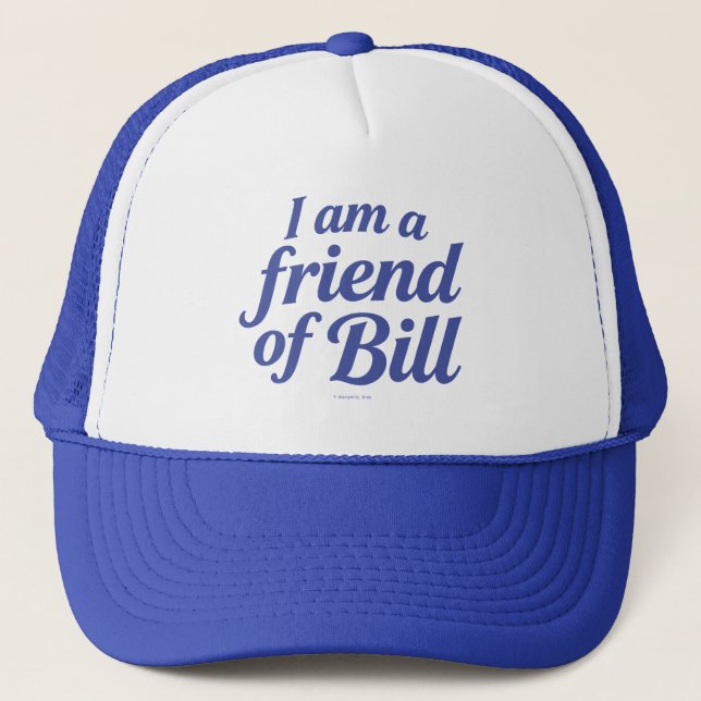 I Am A Friend of Bill -  Keps (Framsida)