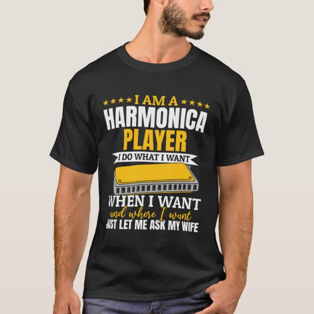 I Am A Harmonica Player   Harmonica Musician T Shirt (Framsida)