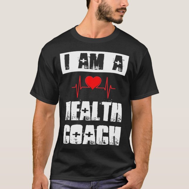 I Am A Health Coach Weightlifting Workout Life Coa T Shirt (Framsida)