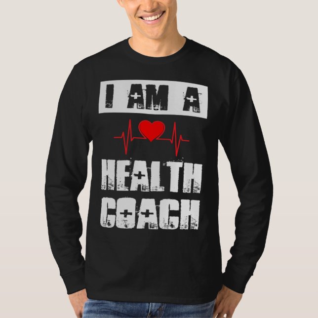 I Am A Health Coach Weightlifting Workout Life Coa T Shirt (Framsida)