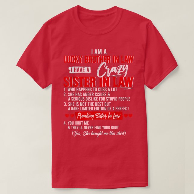 I Am A Lucky Brother In Law I Have A Crazy Sister  T Shirt (Design framsida)