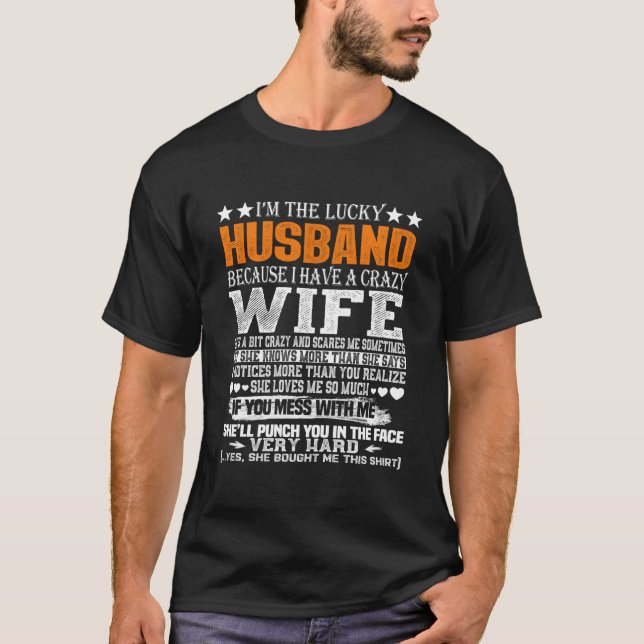 I Am A Lucky Husband I Have A Crazy T Shirt (Framsida)