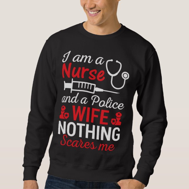 I Am A Nurse And Police Wife Nothing Scares Wife I Lång Ärmad Tröja (Framsida)