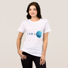 I AM A PRO | Empowerment Minimalist T Shirt