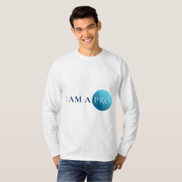 I AM A PRO | Empowerment Minimalist T Shirt