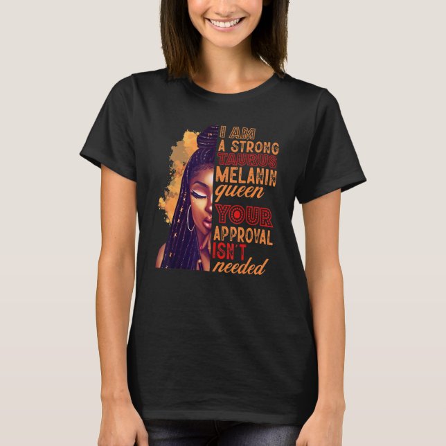 I am A Strong Taurus Melanin Queen Zodiac Black Wo T Shirt (Framsida)