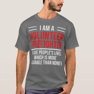 I Am A Volunteer Firefighter Cool Fireman Tee Gif