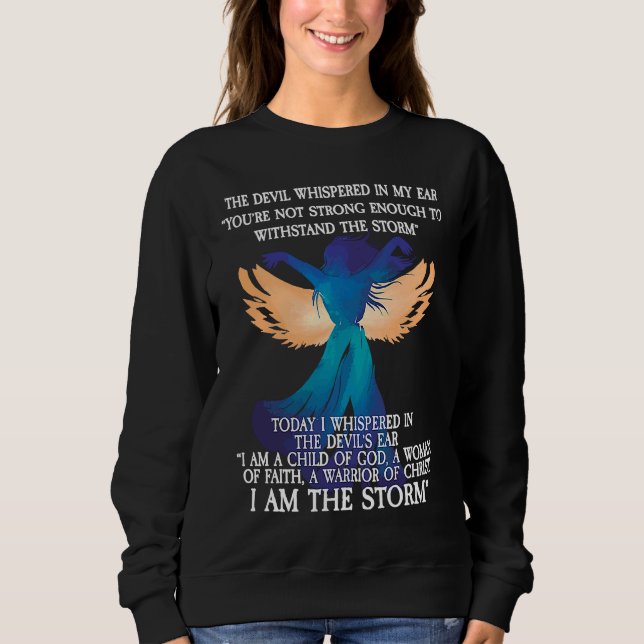 I Am a Woman Of Faith I Am The Storm T Shirt (Framsida)