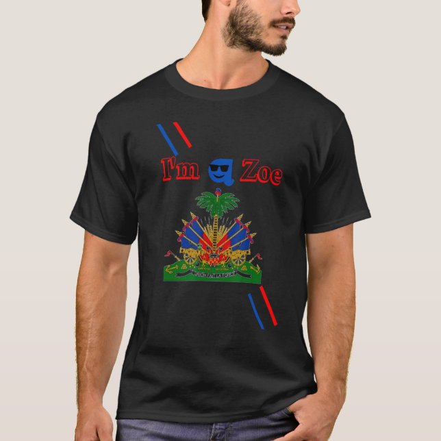 I am a Zoe 1804 Haitian Flag  Sam Promo T Shirt (Framsida)