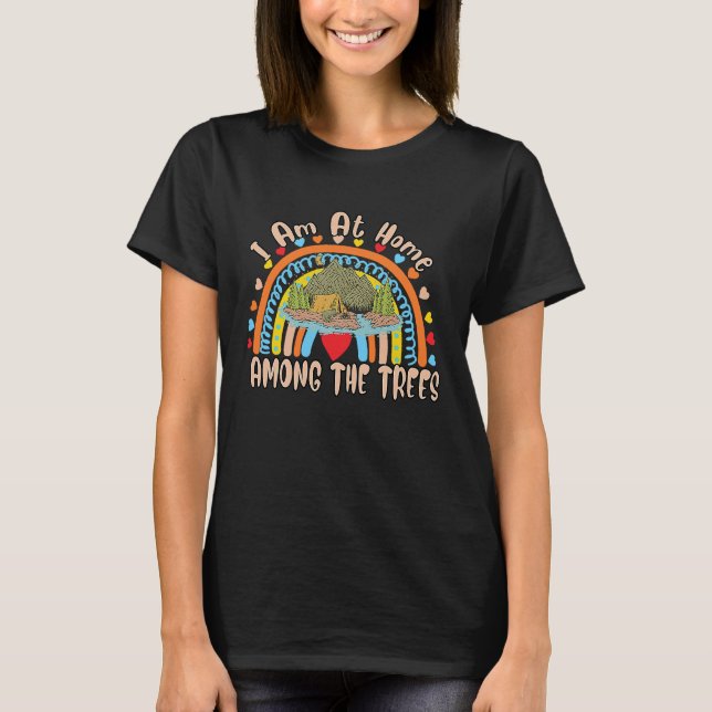 I Am At Home Among The Trees  Text T Shirt (Framsida)
