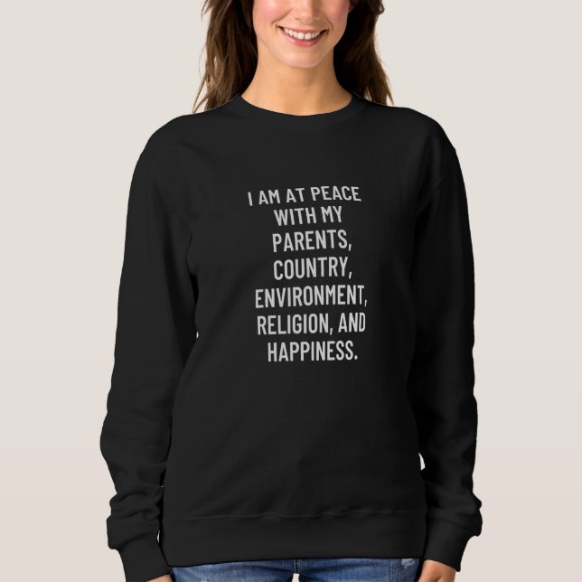 I am at peace with my parents country environment  t shirt (Framsida)