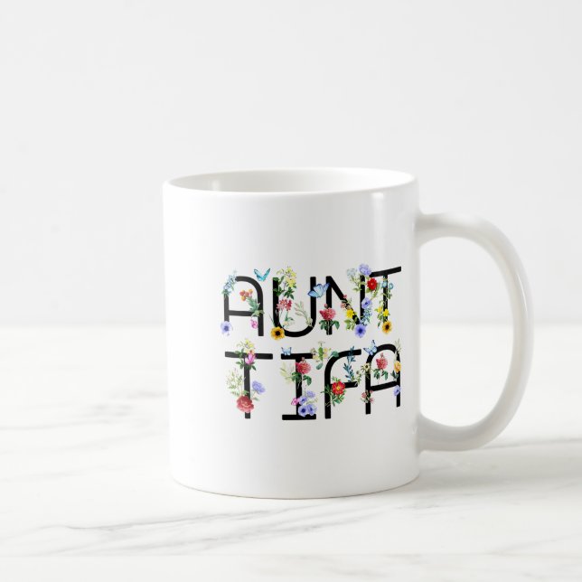 I Am Aunt Tifa Shirt Aunt Tifa Funny Aunt Tifa  Kaffemugg (Höger)