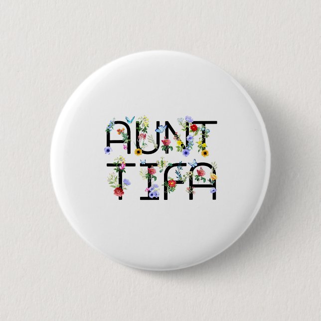 I Am Aunt Tifa Shirt Aunt Tifa Funny Aunt Tifa  Knapp (Framsida)