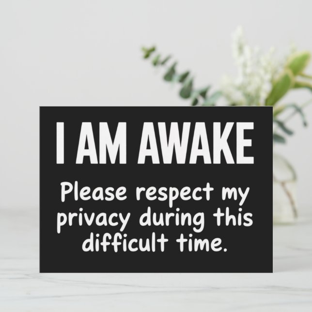 I Am Awake Please Respect My Privacy Funny Sarcasm Inbjudningar (Stående Fram)