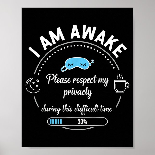 I Am Awake Please Respect My Privacy Funny Sarcast Poster (Framsidan)