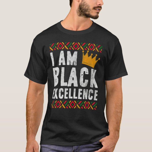 I Am Black Excellence African American Black Histo T Shirt (Framsida)