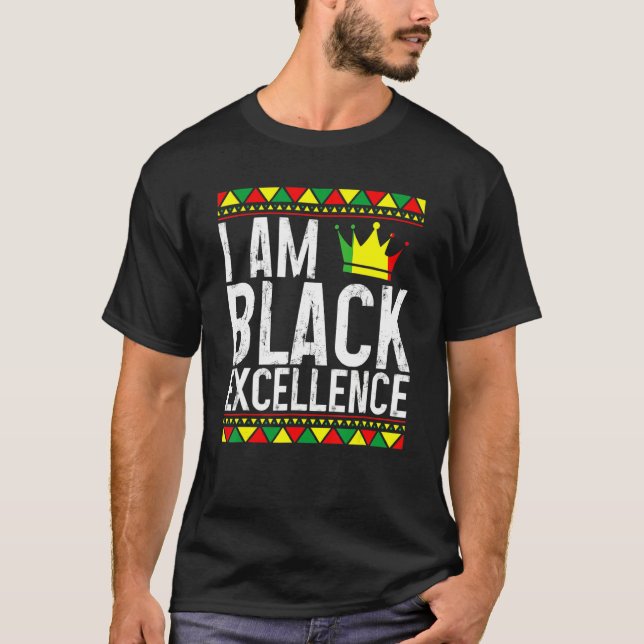 I Am Black Excellence African American Pride Black T Shirt (Framsida)