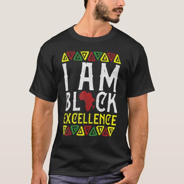 I Am Black Excellence Black History African Men Wo T Shirt (Framsida)