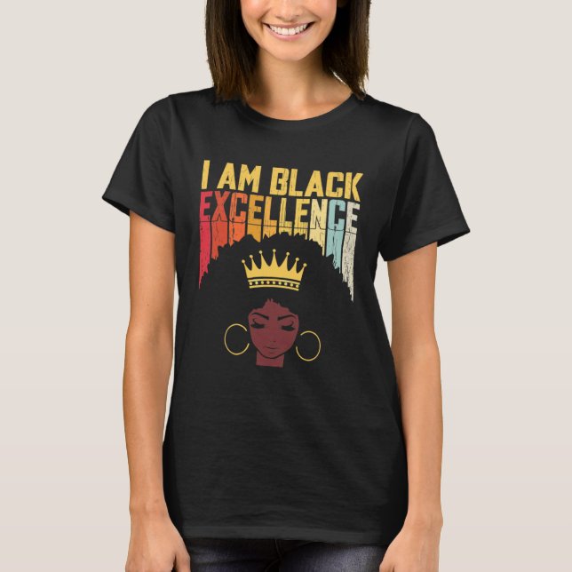 I Am Black Excellence Black Woman African American T Shirt (Framsida)