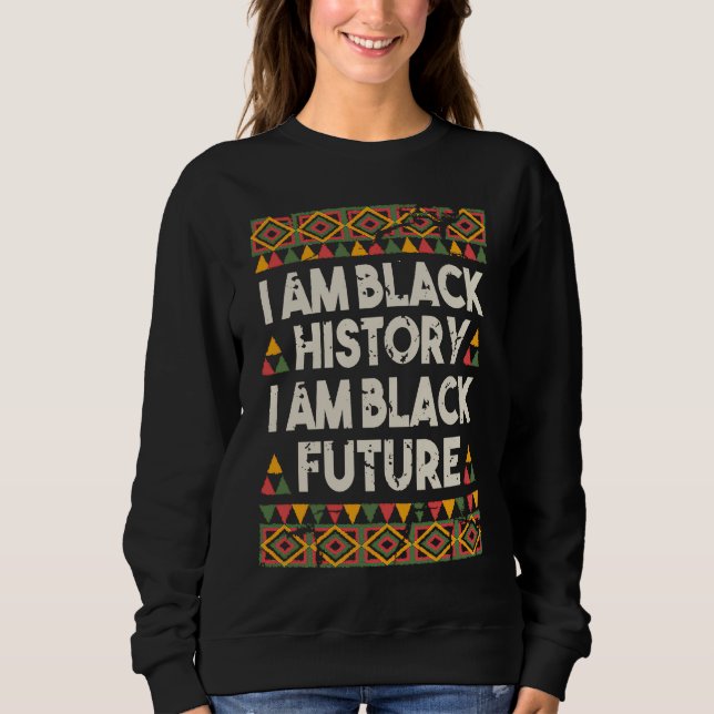 I Am Black History And Black Future African Americ T Shirt (Framsida)