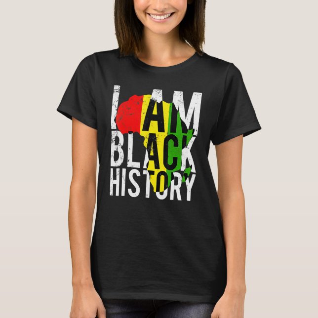 I Am Black History Black History Month & Pride Gif T Shirt (Framsida)