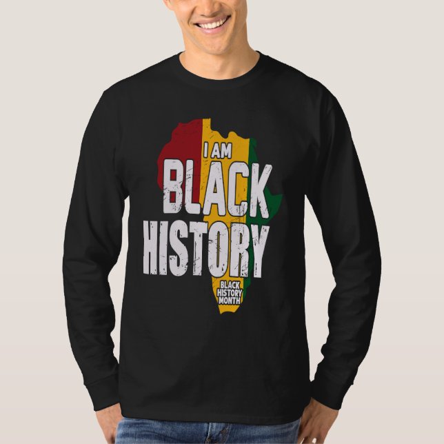 I AM BLACK HISTORY BLACK HISTORY MONTH T SHIRT (Framsida)