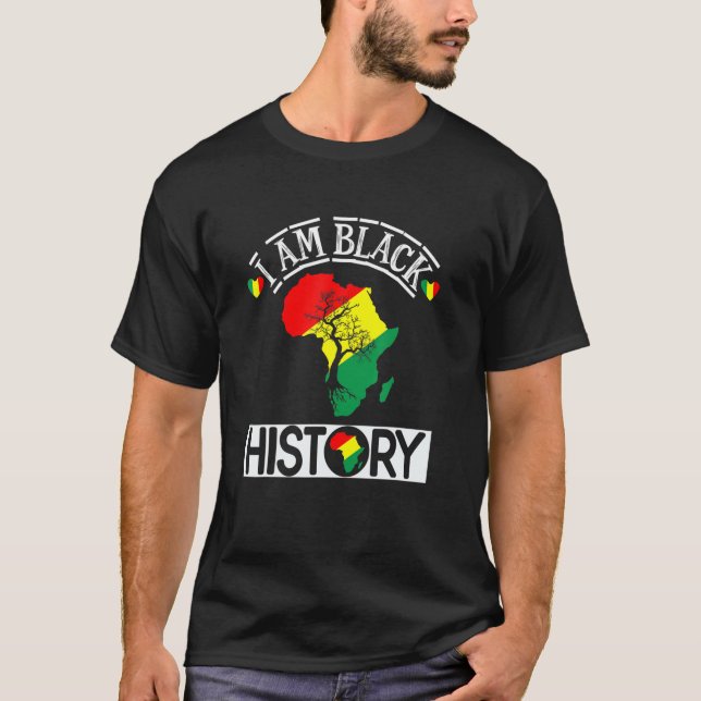I Am Black History - Black History Month T Shirt (Framsida)