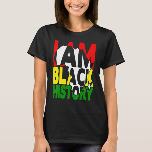I Am Black History Month African American Men Wome T Shirt (Framsida)