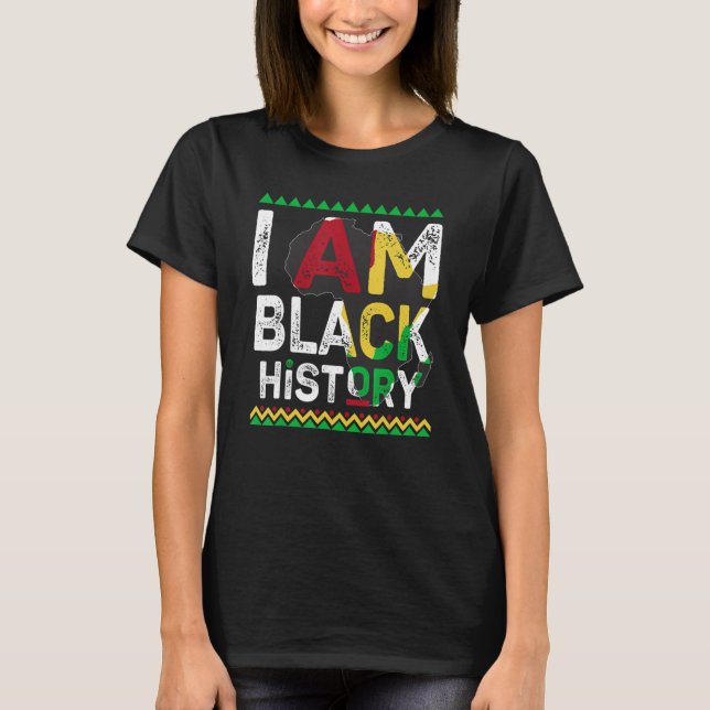 I Am Black History Month African American Pride Ce T Shirt (Framsida)
