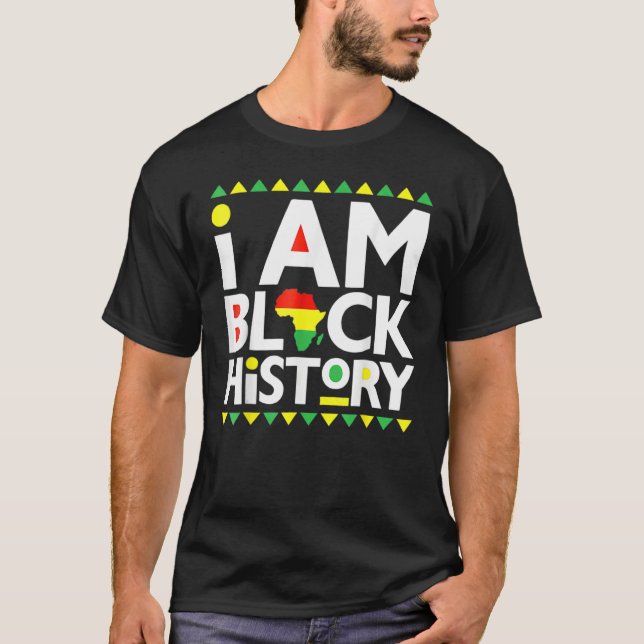 I Am Black History Month African American Pride Ce T Shirt (Framsida)