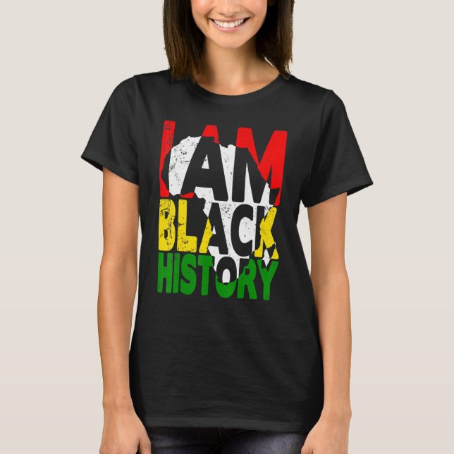 I Am Black History Month African American Pride Ce T Shirt (Framsida)