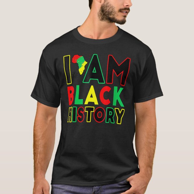 I Am Black History Month African American Pride Ce T Shirt (Framsida)