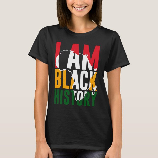 I Am Black History Month African American Pride T Shirt (Framsida)