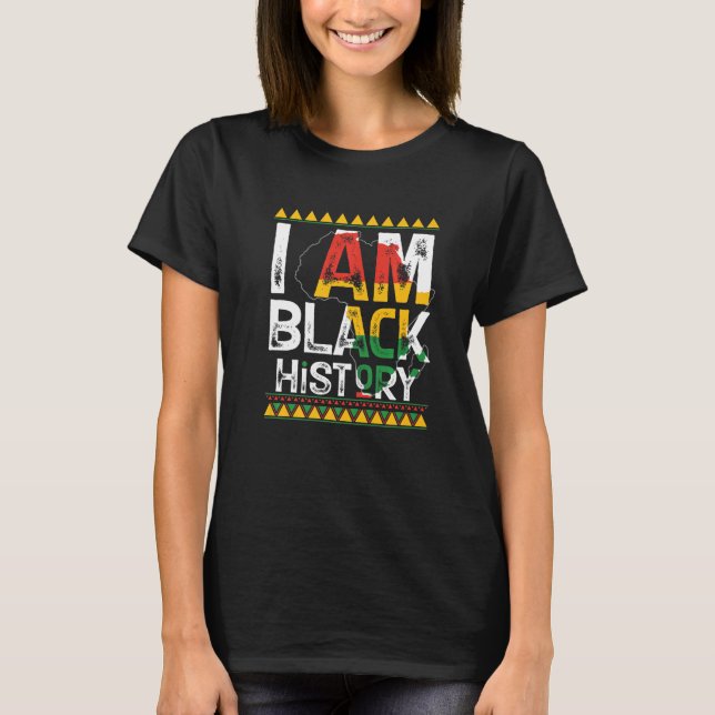 I Am Black History Month Melanin BLM  African Amer T Shirt (Framsida)