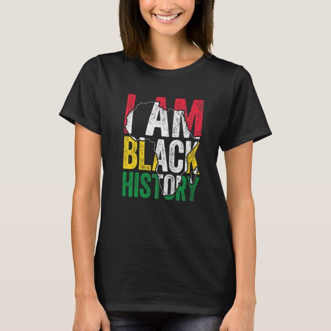 I Am Black History Month Melanin BLM African Pride T Shirt (Framsida)