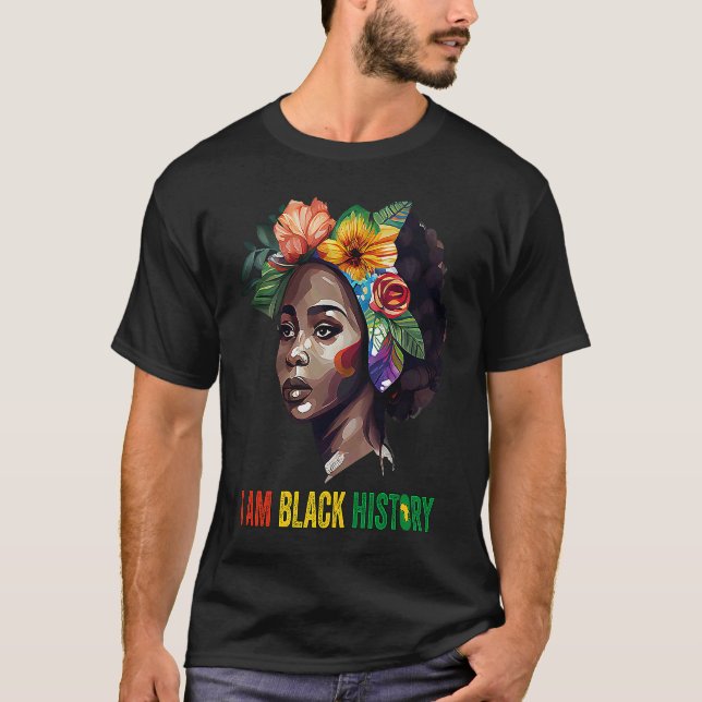 I AM BLACK HISTORY Women Girls Black Queen Month H T Shirt (Framsida)