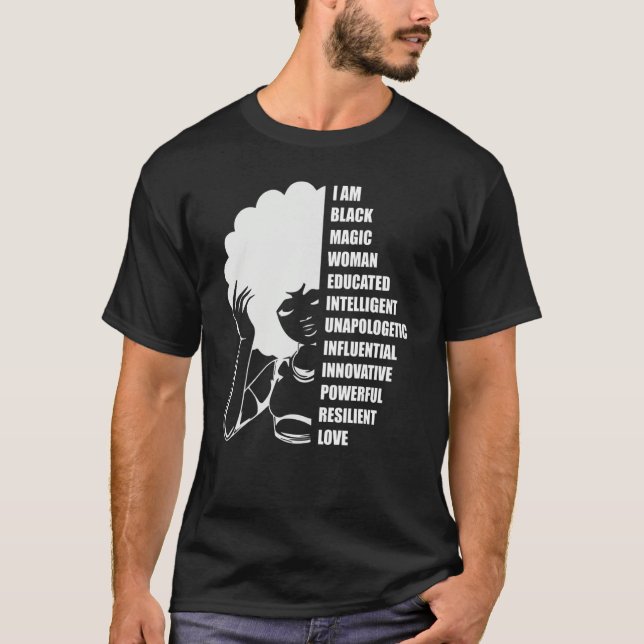 I Am Black Woman Black History Month Educated Blac T Shirt (Framsida)