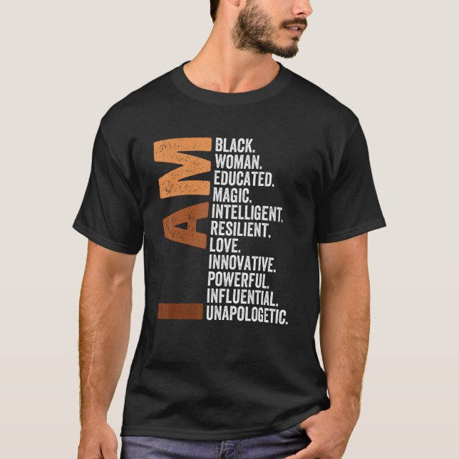 I Am Black Woman Black History Month Unapologetica T Shirt (Framsida)