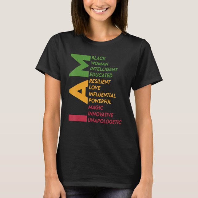 I Am Black Woman Black History Month Unapologetica T Shirt (Framsida)