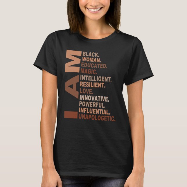 I Am Black Woman Black History Month Unapologetica T Shirt (Framsida)