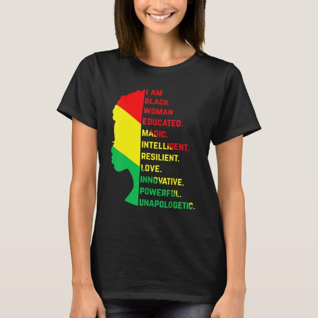 I Am Black Woman Black History Month Unapologetica T Shirt (Framsida)