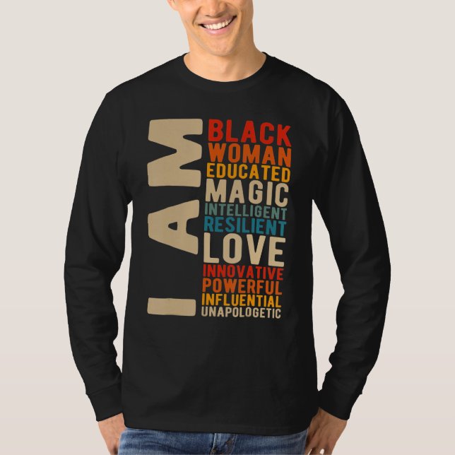 I Am Black Woman Educated Black History Month Blac T Shirt (Framsida)