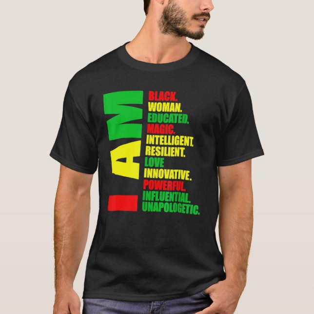 I Am Black Woman Educated Melanin Black History Mo T Shirt (Framsida)