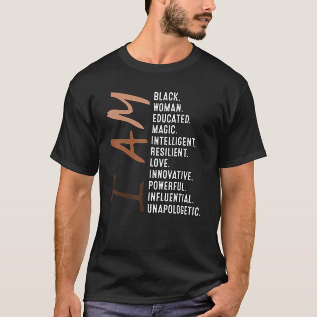 I Am Black Woman Educated Melanin Black History Mo T Shirt (Framsida)