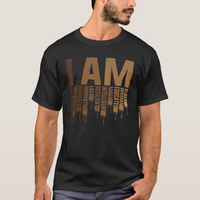 I Am Black Woman Educated Melanin Black History Mo T Shirt (Framsida)